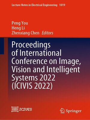 cover image of Proceedings of International Conference on Image, Vision and Intelligent Systems 2022 (ICIVIS 2022)